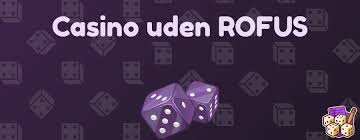 Opdag de Bedste Casinoer Uden ROFUS i 2026
