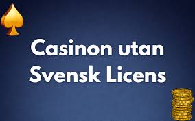 Utländska Casinon Utan Svensk Licens En Omfattande Guide 777467128